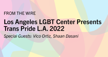 Los Angeles LGBT Center Presents Trans Pride L.A. 2022
