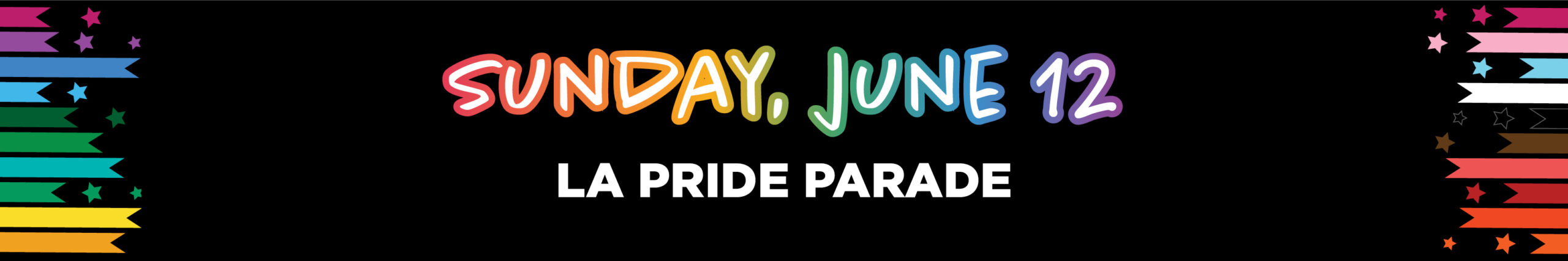 Sunday, June 12 LA PRIDE Parade