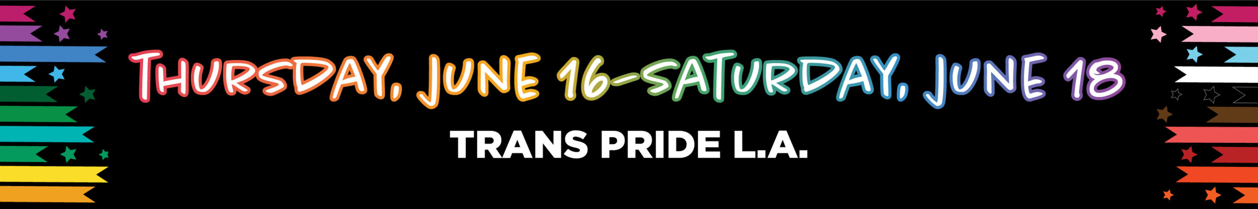 Thursday, June 16–Saturday, June 18 Trans Pride L.A.