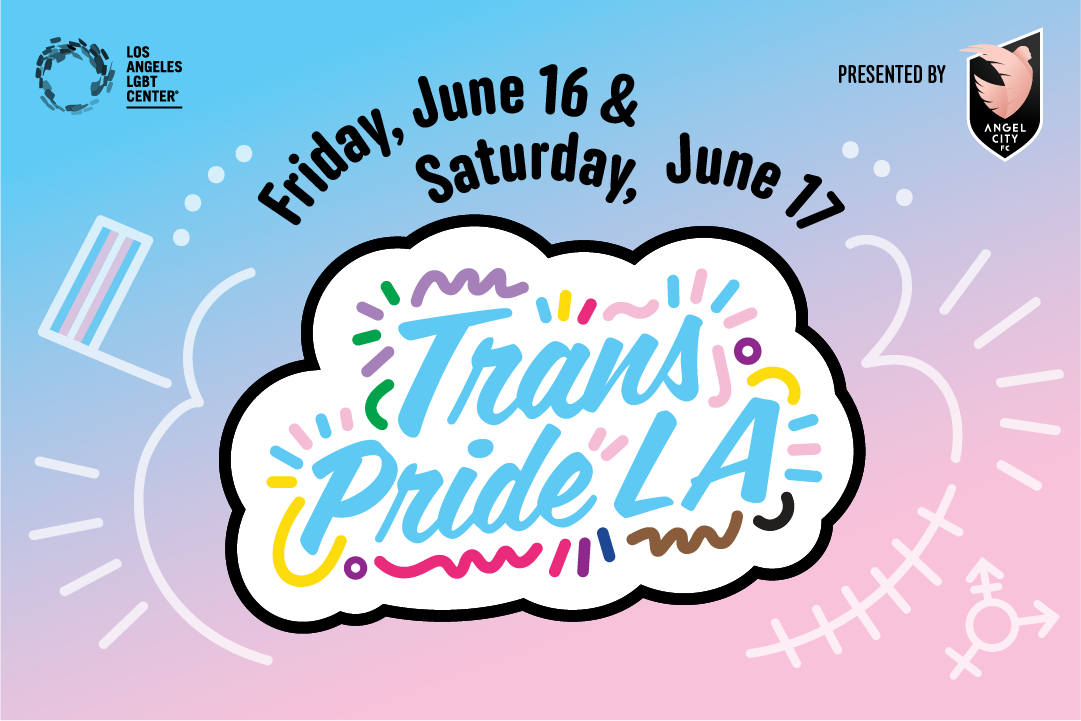 Trans Pride Los Angeles Day 3 – LGBT News Now